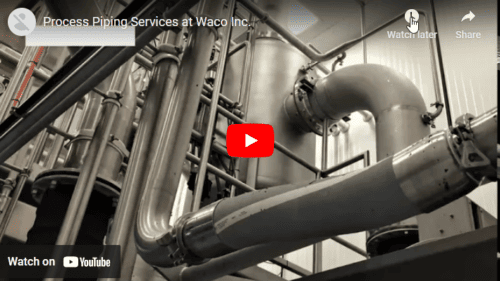 Process Piping Services at Waco Inc.